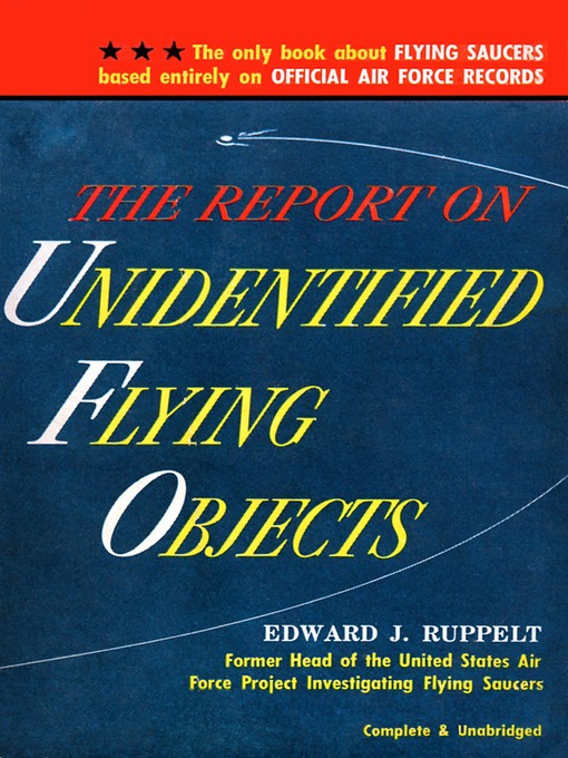 Title details for The Report on Unidentified Flying Objects by Edward J. Ruppelt - Available